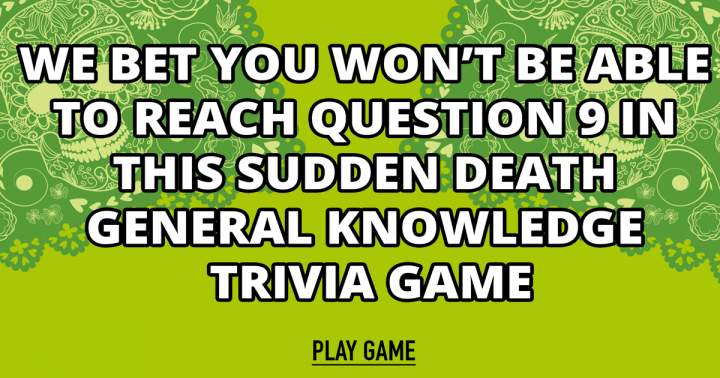 Mixed Trivia Sudden Death Quiz