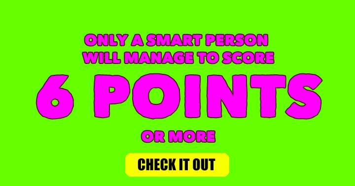 Smart people score a 6+!