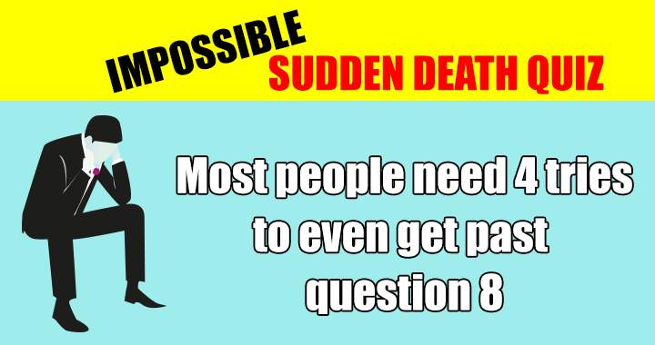 Let us know how many tries you needed to get past question 8!