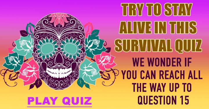 Play this fun Survival Quiz