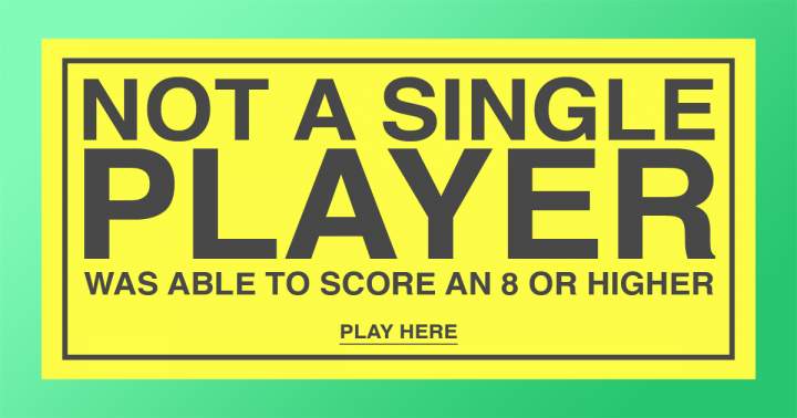 Not a single player scores an 8 or higher