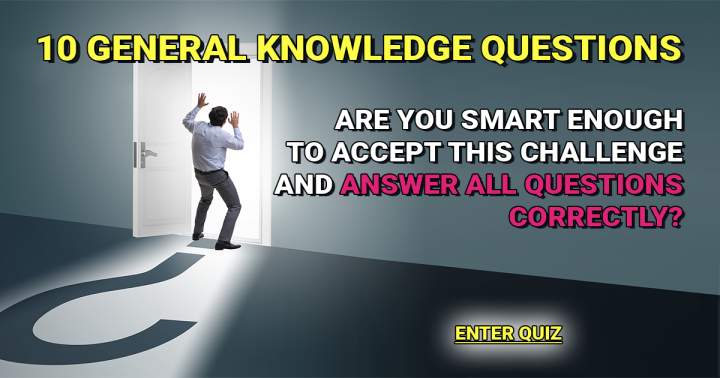 10 General Knowledge Questions