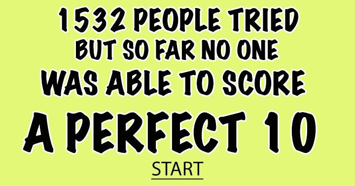 Are you the first one to score a 10?