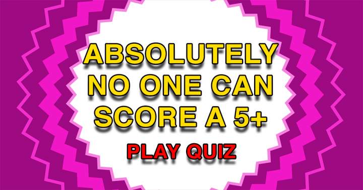 Impossible Knowledge Quiz