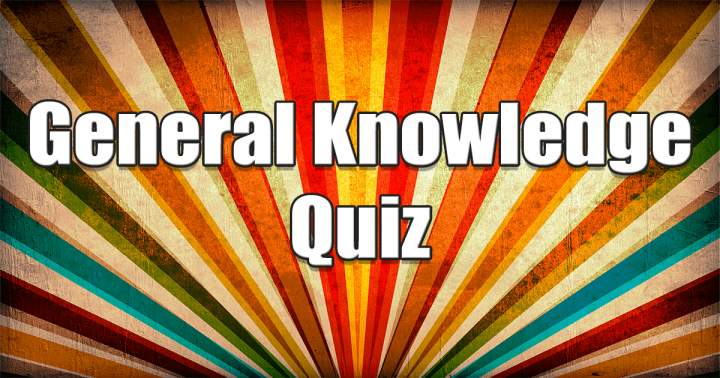 General Knowledge Quiz