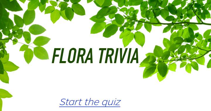 10 challenging questions about plant life, can you get more than 7 correct ?