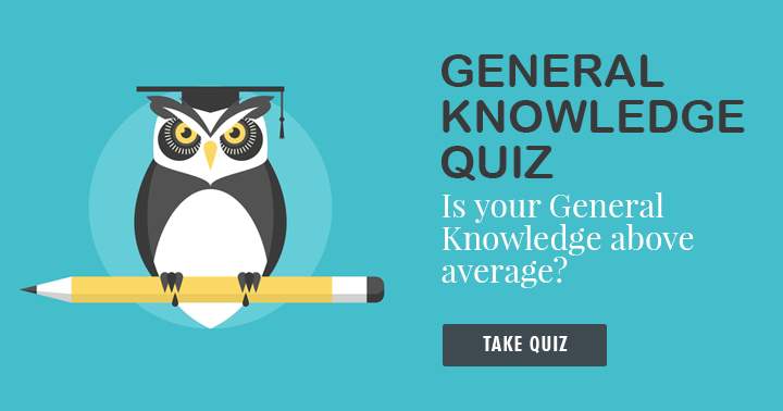 Is your General Knowledge above average? 