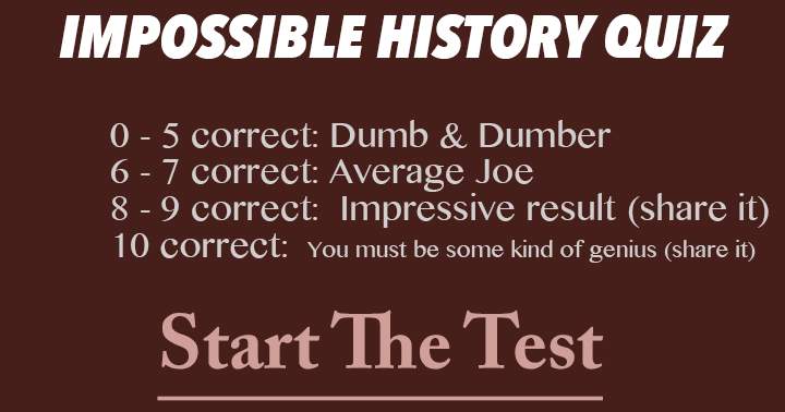 Impossible History Quiz, can you score a decent score?