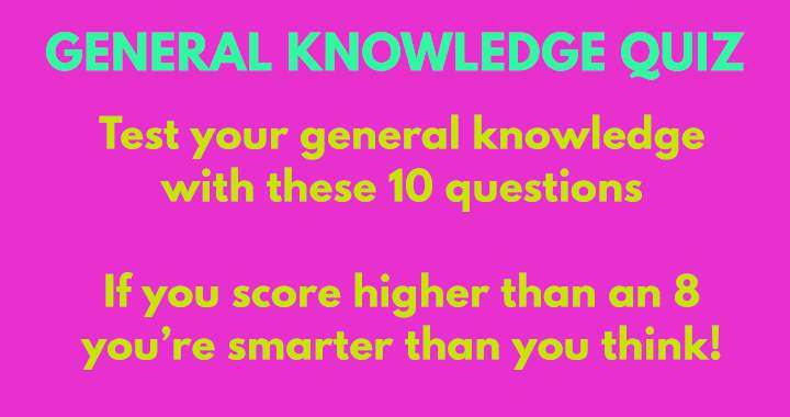 Only smart people can score an 8 or higher!