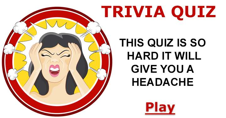 This quiz will give you a headache