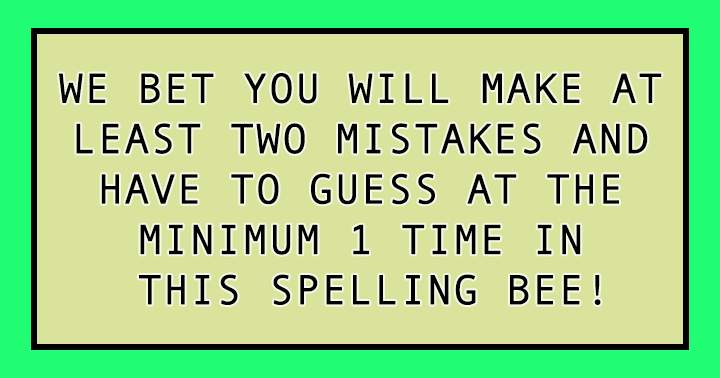 So if you score a 7 you are pretty awesome!