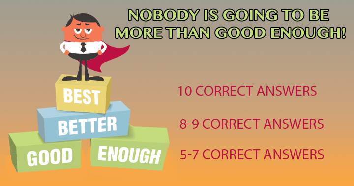 Nobody will be more than good enough! 