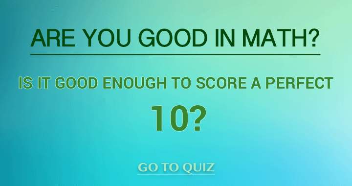 You think you can score a perfect 10?