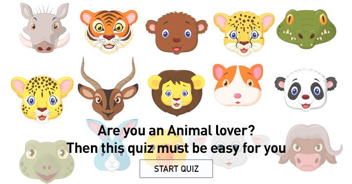 Are you an animal lover? Then this quiz must be easy for you.