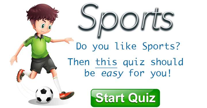 Sports Quiz. Only a real sports fanatic wil get an acceptable score.