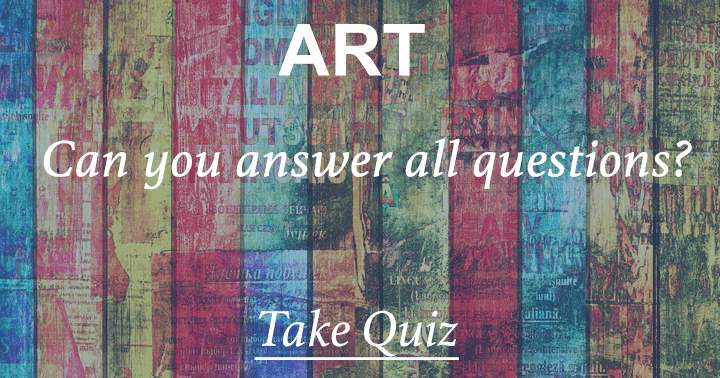 Can you answer all questions in this Art quiz?