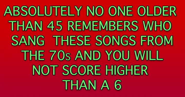 Who Sang These Songs From The 70s?