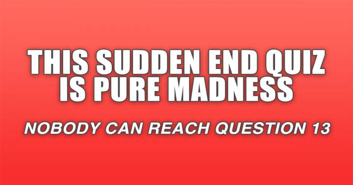 Sudden End Quiz