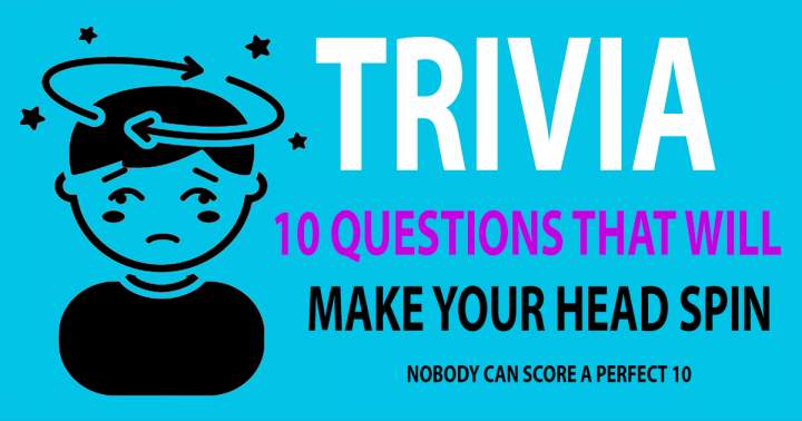 10 Mixed Trivia Questions