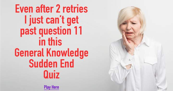 General Knowledge Sudden End Quiz