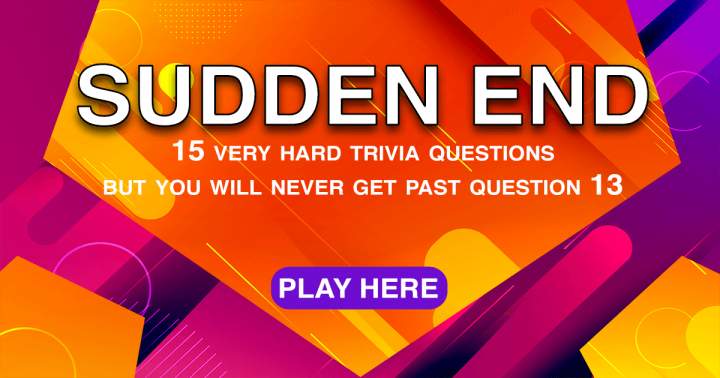 General Knowledge Sudden End