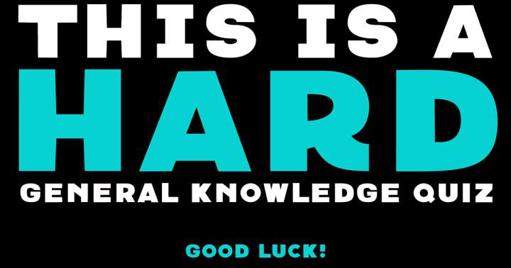 Banner for HARD General Knowledge Quiz