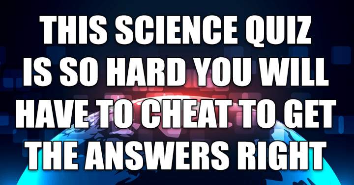 Hard Science Quiz