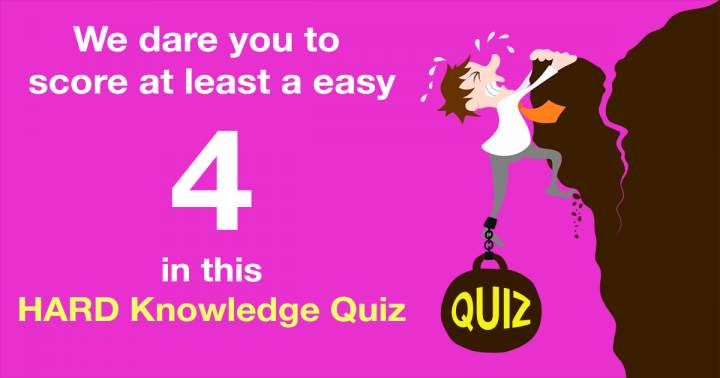 HARD Knowledge Quiz