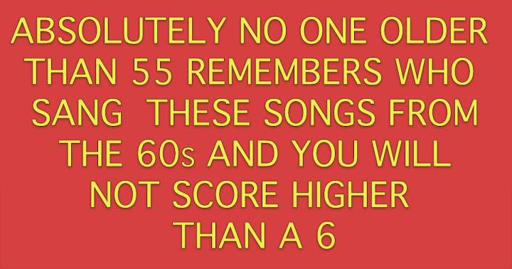 Who Sang These Songs From The 60s?