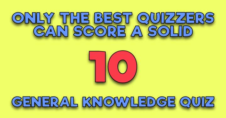 Are you one of our best quizzers?