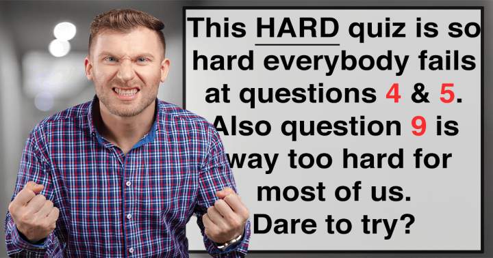 HARD Knowledge Quiz