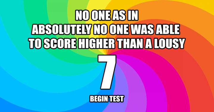 Most people can't get more than 7 in this quiz!