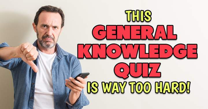 Hard General Knowledge Quiz