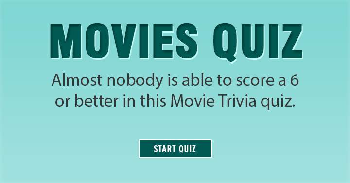 Banner for Almost nobody is able to score a 6 or higher in this Movie Trivia quiz. Share if you can!