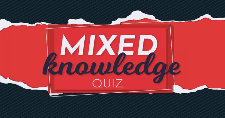 New Mixed Knowledge Quiz