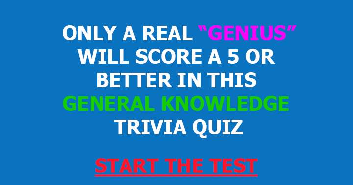 Only a genius will score a 5 or better 