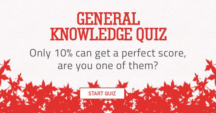 Only 10% can get a perfect score, are you one of them?