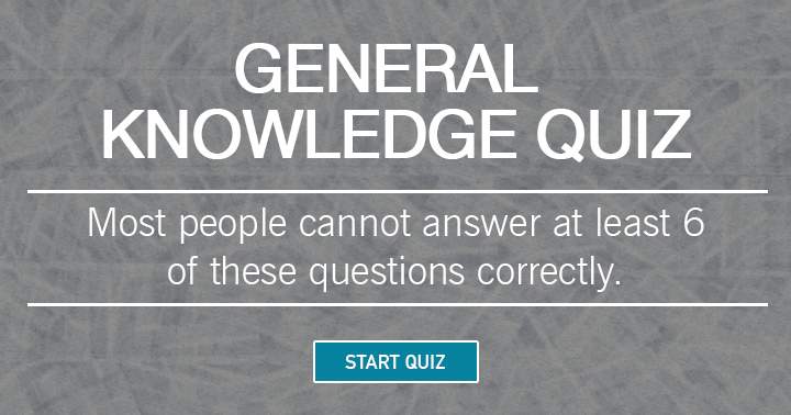 Most people cannot answer at least 6 of these questions