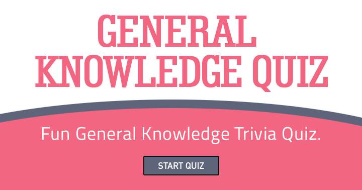 Fun general knowledge quiz. Share if you liked it