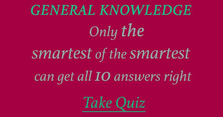 General Knowledge Quiz. Are you 60+ ?