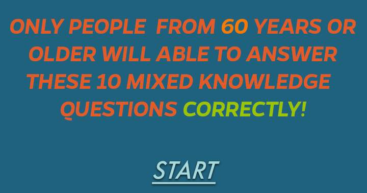 Are you 60 years or older? Then this General Knowledge Quiz is one for you!