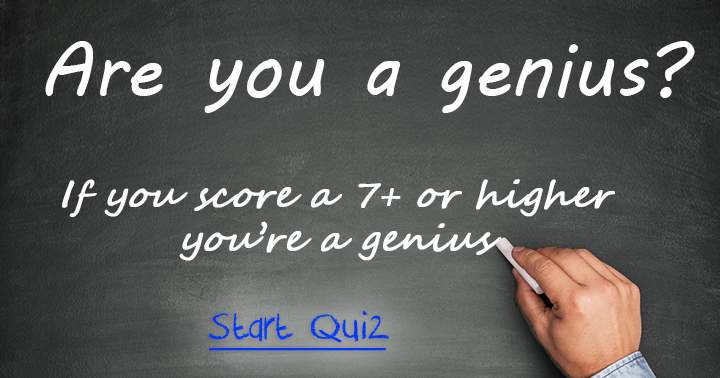 Are you a genius or not?