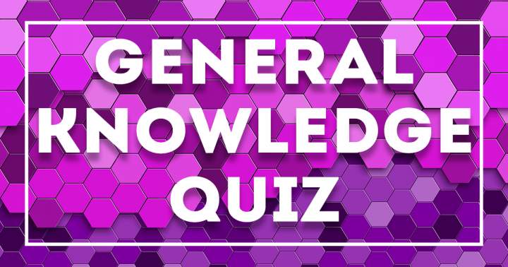 General Knowledge Quiz