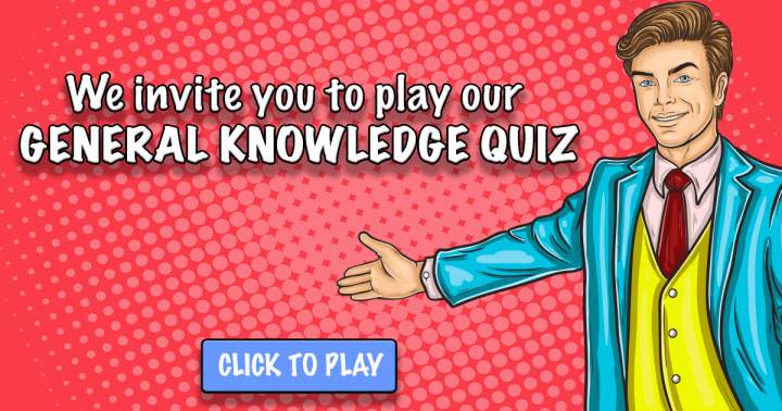 Quiz About General Knowledge