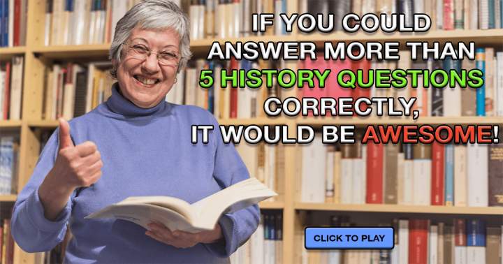 10 History Questions