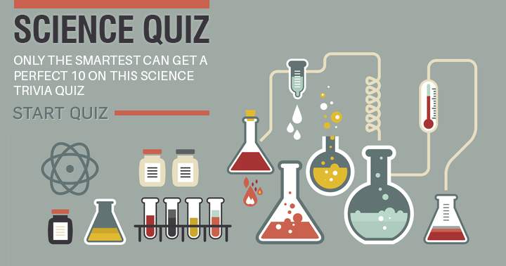 Only the smartest of the smartest can get a perfect 10 on this science quiz.