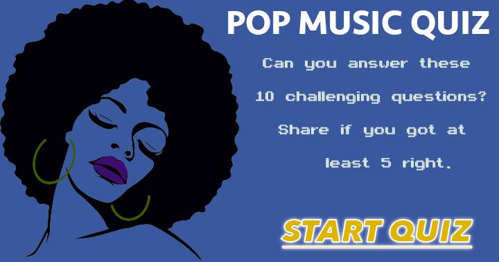 Pop Music Quiz. Can you answer these 10 challenging questions?