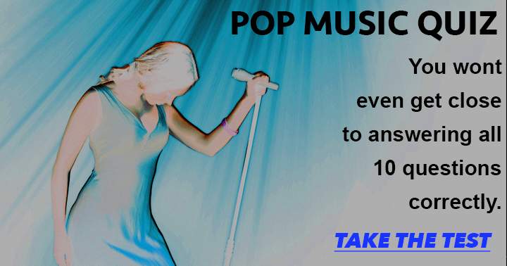 pop Music Quiz. You won't even get close to answering them all correctly.