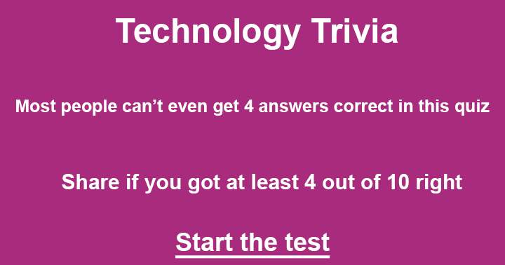 This 10 questions quiz is for the real tech heads among us.