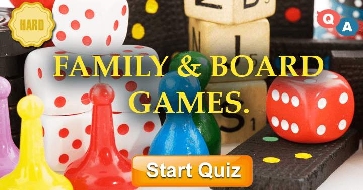 10 Questions about  family and board games.